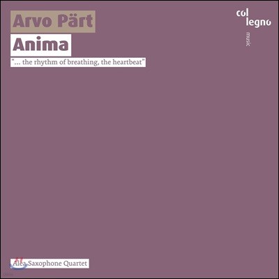 Alea Saxophone Quartet Ƹ иƮ: ȥ - , ״īƮ,  ,     (Arvo Part: Anima)