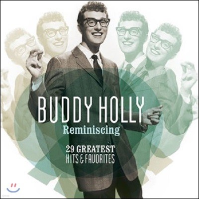 Buddy Holly ( Ȧ) - Reminiscing: 29 Greatest Hits & Favourites