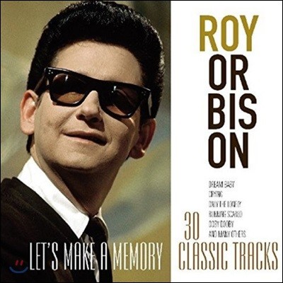 Roy Orbison ( ) - Let's Make A Memory