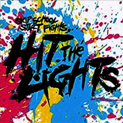 Hit The Lights — Skip School, Start Fights 앨범 커버