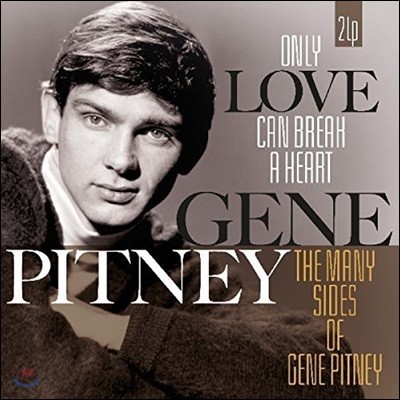 Gene Pitney ( Ʈ) - Only Love Can Break a Heart/Many Sides of Gene Pitney [2LP]