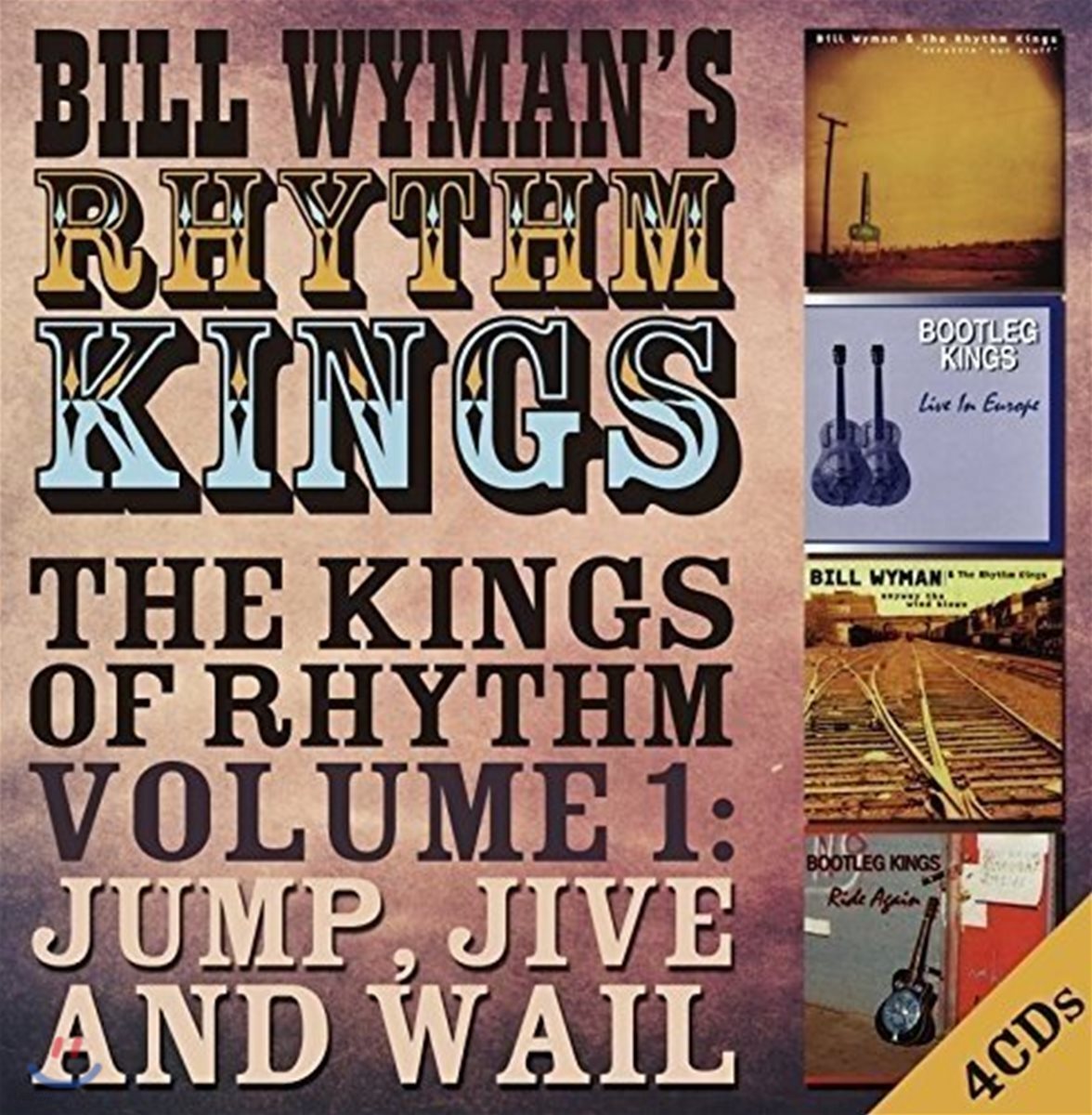 Bill Wyman (빌 와이먼) - The Kings of Rhythm Volume 1: Jump Jive and Wail (Deluxe Edition) - YES24
