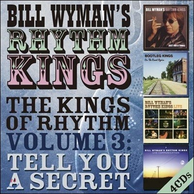 Bill Wyman (빌 와이먼) - The Kings Of Rhythm Volume 3: Tell You A Secret (Deluxe Edition)