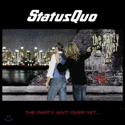 Status Quo (스테튜스 큐오) - The Party Ain’t Over Yet (Deluxe Edition)