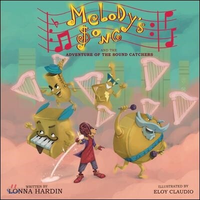 Melody's Song And The Adventure Of The Sound Catchers