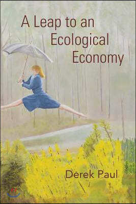 A Leap to an Ecological Economy