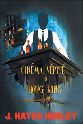 Cinema Verite in Hong Kong