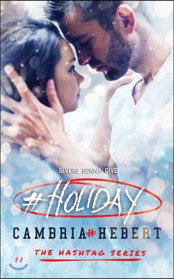 #Holiday: a hashtag series short story