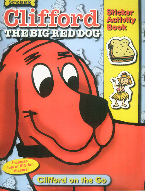 Clifford on the go(Clifford the big red dog,sticker activity book)