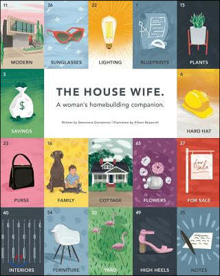 The House Wife: A Woman's Homebuilding Companion