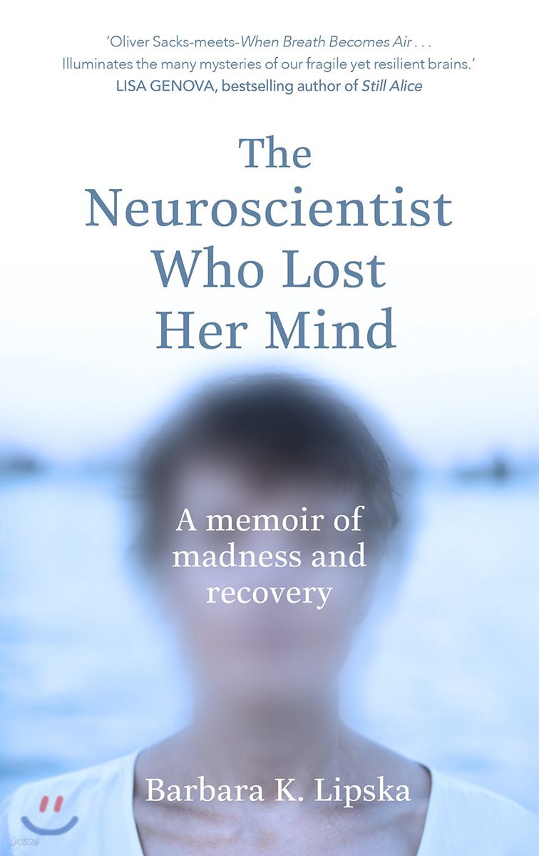 Neuroscientist Who Lost Her Mind