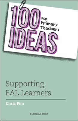 100 Ideas for Primary Teachers: Supporting EAL Learners