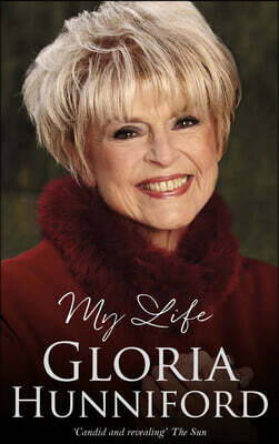 The Gloria Hunniford: My Life - The Autobiography