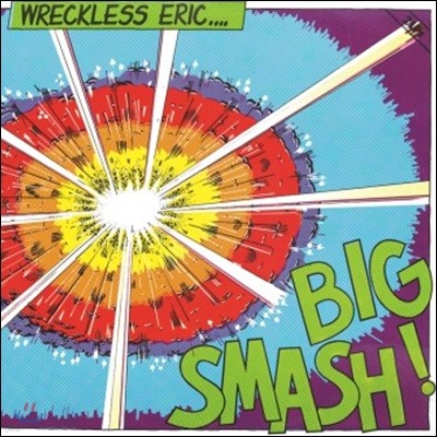 Wreckless Eric (Ŭ ) - Big Smash