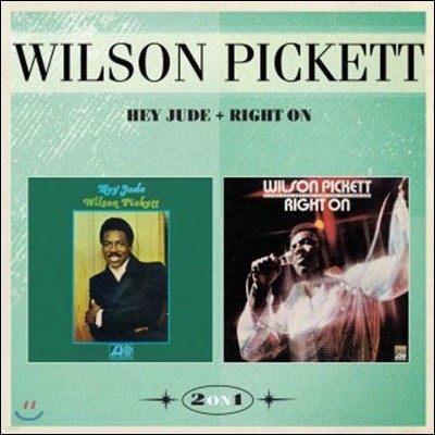 Wilson Pickett (윌슨 피켓) - Hey Jude + Right On