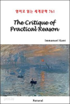 The Critique of Practical Reason - 영어로 읽는 세계문학 761