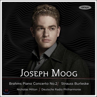 Joseph Moog 브람스: 피아노 협주곡 2번 / 슈트라우스: 부를레스케 (Brahms: Piano Concerto Op.83 / R. Strauss: Burleske)