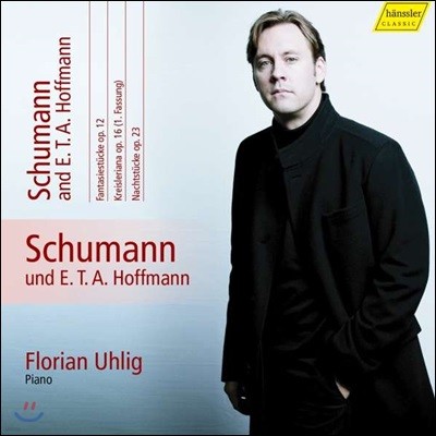 Florian Uhlig 슈만: 피아노 작품 전곡 11집 - 슈만과 E.T.A. 호프만 (Schumann and E.T.A. Hoffmann)
