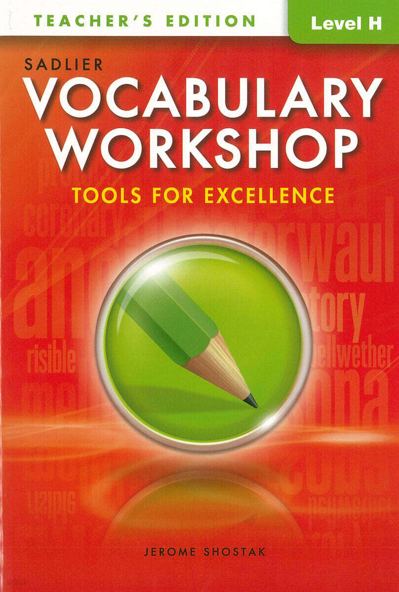 Vocabulary Workshop Tools for Excellence Level H : Teacher's Guide (G-12+)