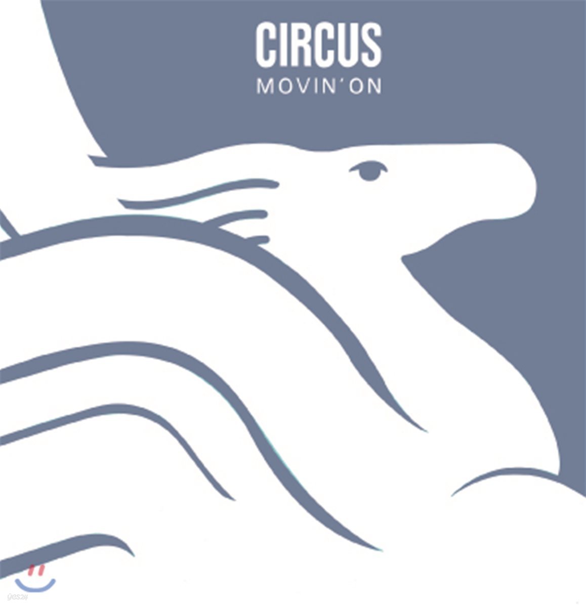 Circus (서커스) - Movin&#39; On