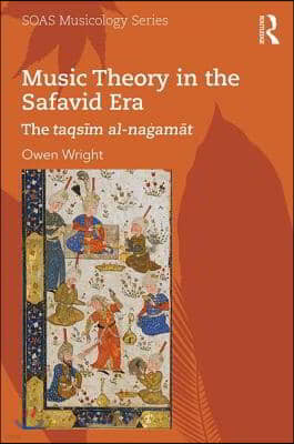 Music Theory in the Safavid Era