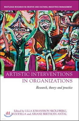 Artistic Interventions in Organizations