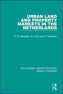 Urban Land and Property Markets in The Netherlands