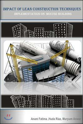 Impact of Lean Construction Techniques (Implementation on Mixed Used Building): Building Techniques