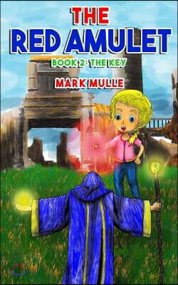 The Red Amulet (Book 2): The Key