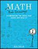 Math with Bad Drawings: Illuminating the Ideas That Shape Our Reality