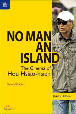 No Man an Island: The Cinema of Hou Hsiao-Hsien, Second Edition