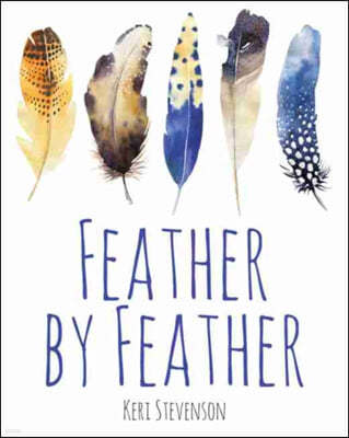 Feather by Feather