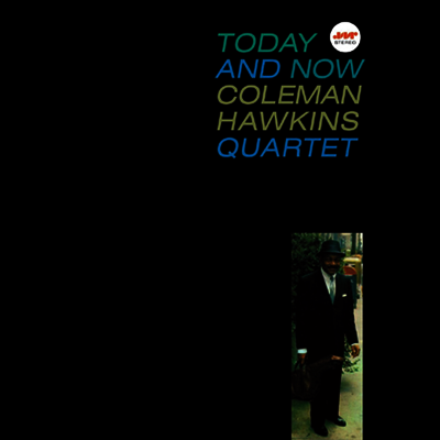 Coleman Hawkins — Today & Now (Remastered)(Limited Edition)(Collector's Edition)(Free MP3 Download) 앨범 커버