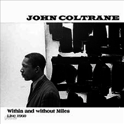 John Coltrane - John Coltrane - Within & Without Miles, Live 1960 (140g HQ Clear 2LP)