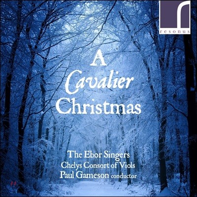 Ebor Singers 캐벌리어 크리스마스 - 기번스 / 버드 / 그란디 / 젠킨스 (A Cavalier Christmas)