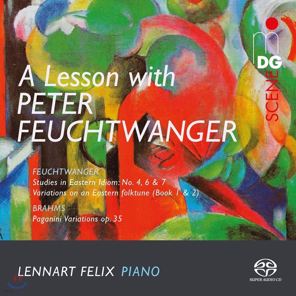 Lennart Felix 페터 포이히트방어: 동방의 어법 / 브람스: 파가니니 주제에 의한 변주곡 (Peter Feuchtwanger / Brahms: Piano Works)