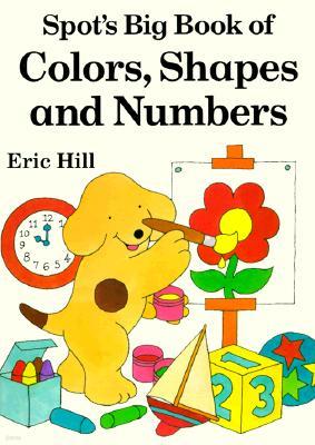 Spot's Big Book of Colors, Shapes, and Numbers