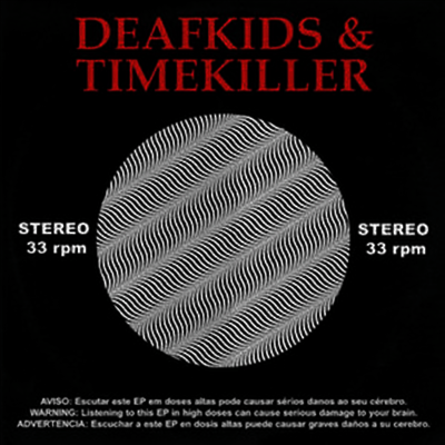 Deafkids,Timekiller — Split 앨범 커버
