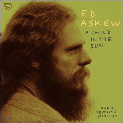Ed Askew — A Child In The Sun -Radio Sessions, 1969-1970 앨범 커버