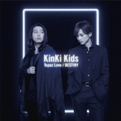 Kinki Kids (킨키키즈) - Topaz Love / Destiny (CD)