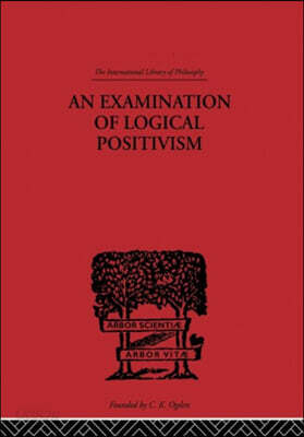 Examination of Logical Positivism