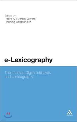 e-Lexicography: The Internet, Digital Initiatives and Lexicography