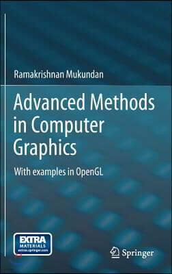 Advanced Methods in Computer Graphics: With Examples in OpenGL