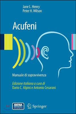 Acufeni: Manuale Di Sopravvivenza