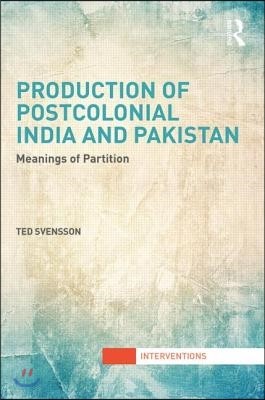 Production of Postcolonial India and Pakistan