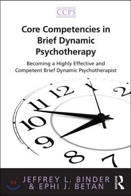 Core Competencies in Brief Dynamic Psychotherapy