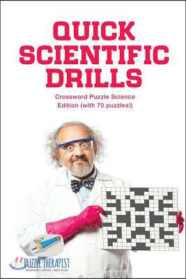 Quick Scientific Drills Crossword Puzzle Science Edition (with 70 puzzles!)