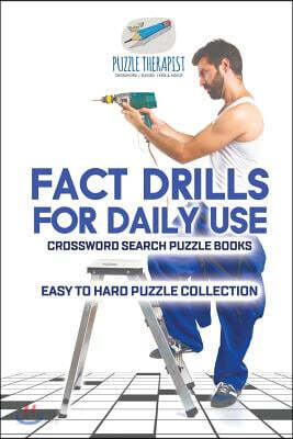 Fact Drills for Daily Use Crossword Search Puzzle Books Easy to Hard Puzzle Collection