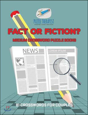 Fact or Fiction? Medium Crossword Puzzle Books 81 Crosswords for Couples