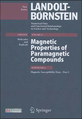 Magnetic Properties of Paramagnetic Compounds: Subvolume A: Magnetic Susceptibility Data, Part 1